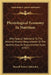 Physiological Economy In Nutrition: With Special Reference To The Minimal Proteid Requirement Of The Healthy Man, An Experimental Study (1907) by Russell Henry Chittenden