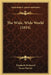 The Wide, Wide World (1854) by Elizabeth Wetherell, Susan Warner