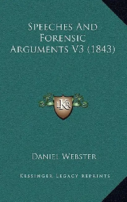 Speeches And Forensic Arguments V3 (1843) by Daniel Webster