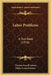 Labor Problems: A Text Book (1918) by Thomas Sewall Adams, Helen Laura Sumner