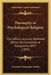 Theosophy or Psychological Religion: The Gifford Lectures Delivered Before the University of Glasgow in 1892 (1893) by Friedrich Maximilian Muller