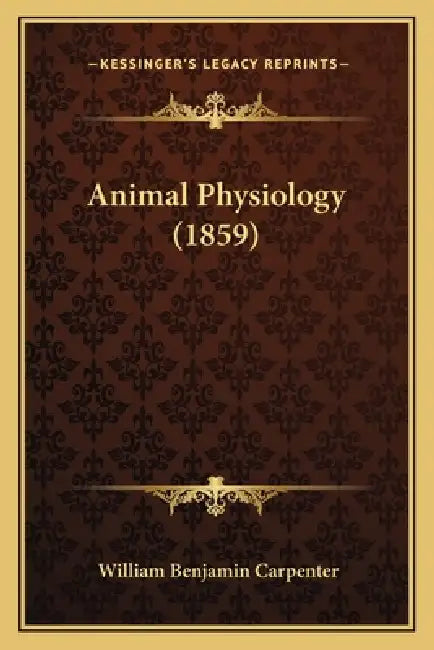 Animal Physiology (1859) by William Benjamin Carpenter