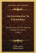 An Introduction To Entomology: Or Elements Of The Natural History Of Insects (1865) by William Kirby, William Spence