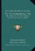 An Introduction To Entomology V4: Or Elements Of The Natural History Of Insects (1828) by William Kirby, William Spence