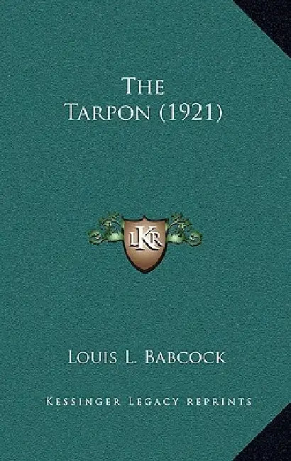 The Tarpon (1921) by Louis L. Babcock