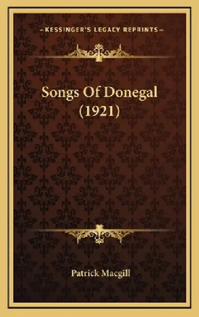 Songs Of Donegal (1921) by Patrick Macgill