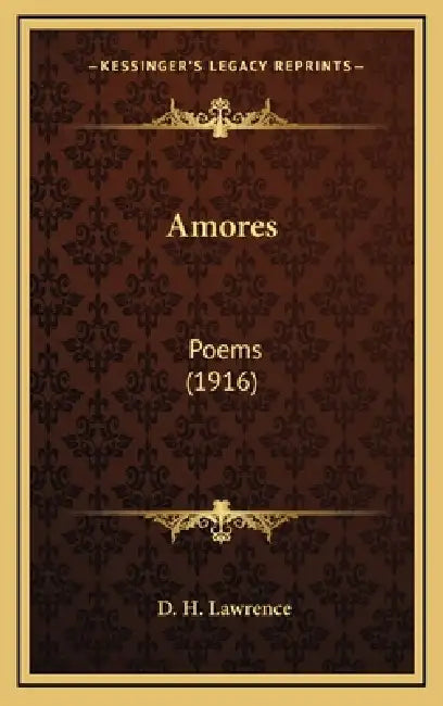 Amores: Poems (1916) by D. H. Lawrence