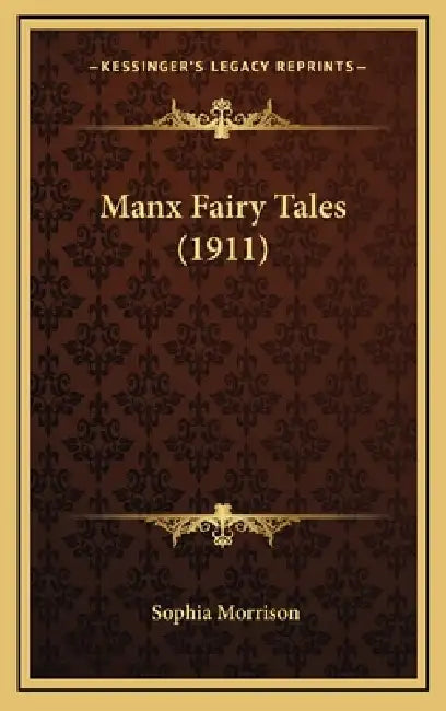 Manx Fairy Tales (1911) by Sophia Morrison