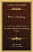 Pattern-Making: To Which Are Added Chapters On Core-Making And Molding (1910) by G. H. Willard, Fred D. Crawshaw