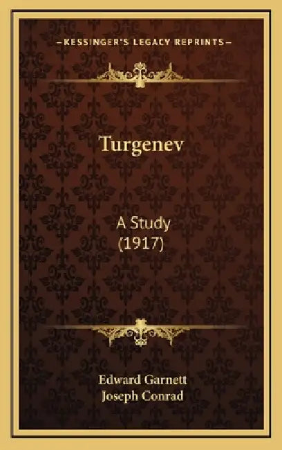 Turgenev: A Study (1917) by Edward Garnett, Joseph Conrad