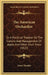The American Orchardist: Or A Practical Treatise On The Culture And Management Of Apple And Other Fruit Trees (1822) by James Thacher