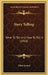 Story Telling: What To Tell And How To Tell It (1910) by Edna Lyman