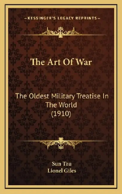 The Art Of War: The Oldest Military Treatise In The World (1910) by Sun Tzu, Lionel Giles