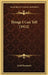 Things I Can Tell (1912) by Lord Rossmore