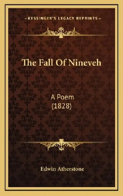 The Fall Of Nineveh: A Poem (1828) by Edwin Atherstone