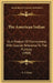 The American Indian: As A Product Of Environment, With Special Reference To The Pueblos (1908) by A. J. Fynn