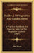 The Book Of Vegetables And Garden Herbs: A Practical Handbook And Planting Table For The Vegetable Gardener (1907) by Allen French