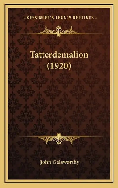 Tatterdemalion (1920) by John Galsworthy