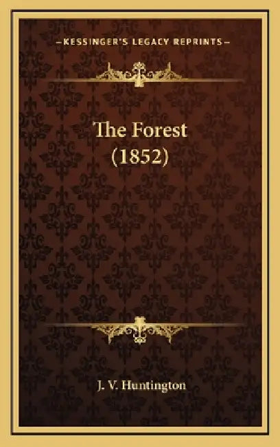 The Forest (1852) by J. V. Huntington