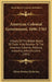 American Colonial Government, 1696-1765: A Study Of The British Board Of Trade In Its Relation To The American Colonies, Political, Industrial, Admini by Oliver Morton Dickerson