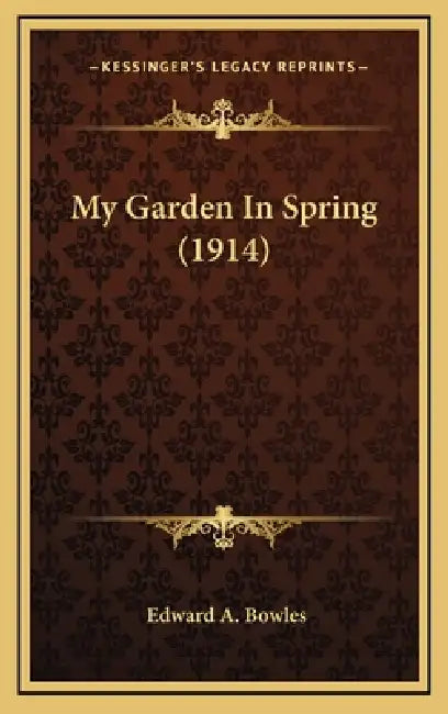 My Garden In Spring (1914) by Edward A. Bowles