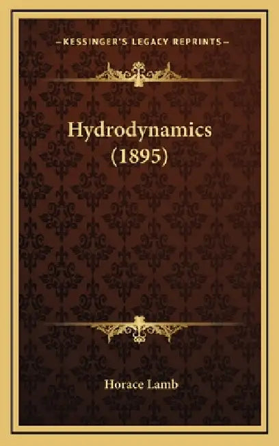 Hydrodynamics (1895) by Horace Lamb