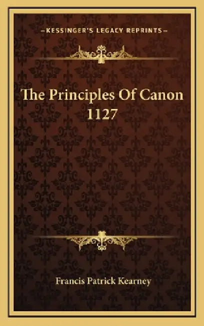 The Principles Of Canon 1127 by Francis Patrick Kearney