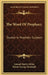 The Word Of Prophecy: Studies In Prophetic Subjects by Samuel Martin Miller, Halvar George Randolph