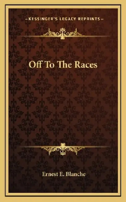 Off To The Races by Ernest E. Blanche