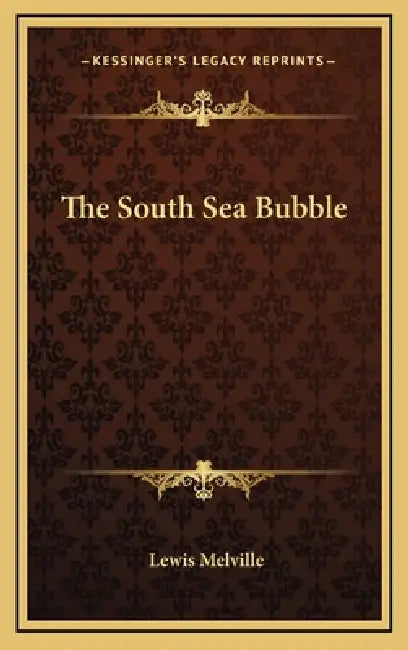 The South Sea Bubble by Lewis Melville