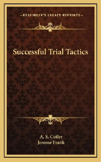 Successful Trial Tactics by A. S. Cutler, Jerome Frank