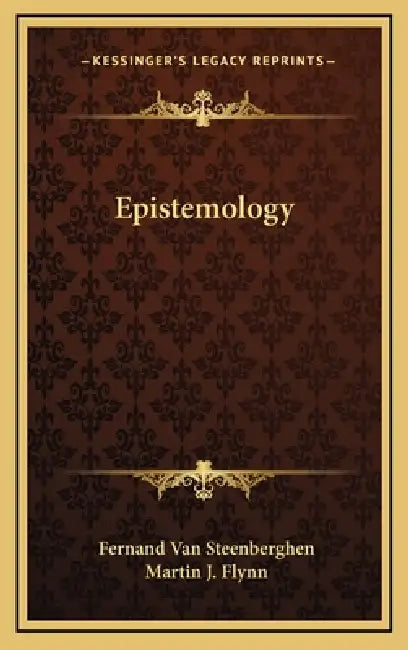 Epistemology by Fernand Van Steenberghen, Martin J. Flynn