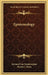 Epistemology by Fernand Van Steenberghen, Martin J. Flynn