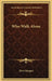 Who Walk Alone by Perry Burgess
