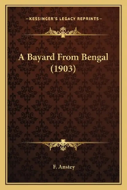 A Bayard From Bengal (1903) by F. Anstey