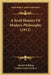 A Breif History Of Modern Philosophy (1912) by Harold Hoffding, Charles Finley Sanders