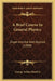 A Brief Course In General Physics: Experimental And Applied (1900) by George Arthur Hoadley