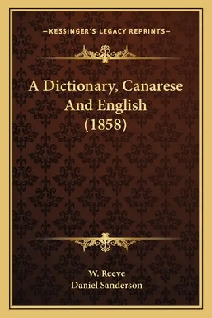 A Dictionary, Canarese And English (1858) by W. Reeve, Daniel Sanderson