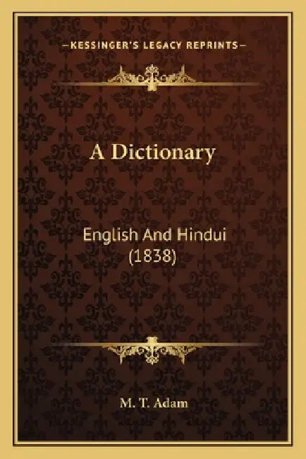 A Dictionary: English And Hindui (1838) by M. T. Adam