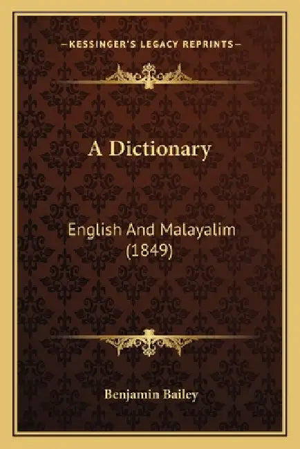 A Dictionary: English And Malayalim (1849) by Benjamin Bailey