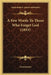 A Few Words To Those Who Forget God (1853) by Anonymous