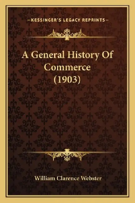 A General History Of Commerce (1903) by William Clarence Webster