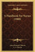 A Handbook For Nurses (1900) by James Kenneth Watson, A. A. Stevens