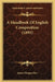 A Handbook Of English Composition (1895) by James Morgan Hart