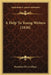 A Help To Young Writers (1836) by President of a. College