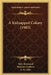 A Kidnapped Colony (1903) by Mary Raymond, Shipman Andrews, E. M. Ashe