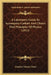 A Laboratory Guide To Accompany Carhart And Chute's First Principles Of Physics (1913) by Horatio Nelson Chute