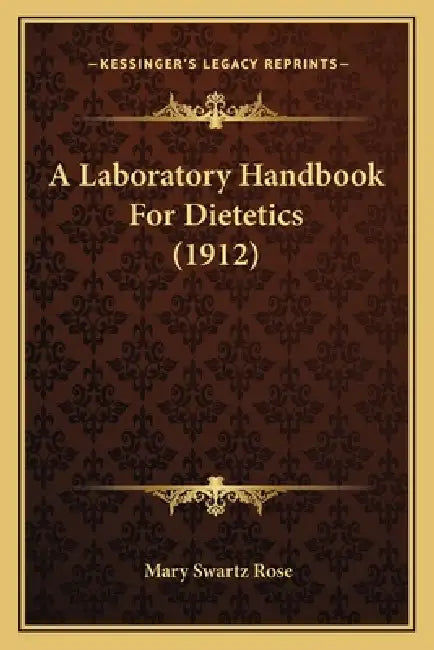 A Laboratory Handbook For Dietetics (1912) by Mary Swartz Rose