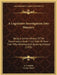 A Legislative Investigation Into Masonry: Being A Correct History Of The Examination, Under Civil Oath Of More Than Fifty Adhering And Seceding Masons by B. F. Hallett, George Turner