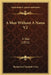 A Man Without A Name V2: A Tale (1852) by Barbarina Charlotte Grey